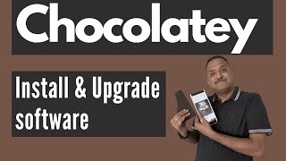 How to Install and Upgrade software with Chocolatey [upl. by Calloway544]