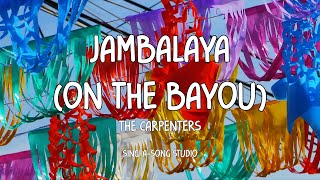 The Carpenters  Jambalaya On The Bayou Lyrics [upl. by Tankoos]