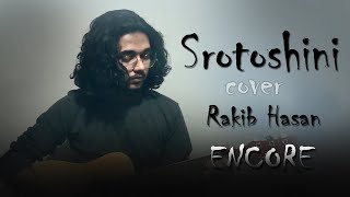 Srotoshini  Encore  cover  Rakib Hasan [upl. by Berne134]