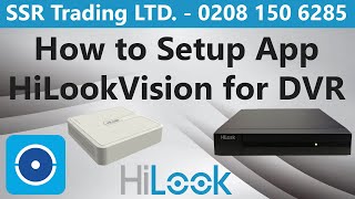 How to Setup HiLook Vision Mobile Remote Phone App Step Guide  Hi Look HiLookVision Help Configure [upl. by Hoxie7]