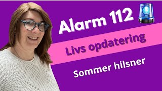 Alarm 112  Livsopdatering og sommerhilsen fra Brasilien [upl. by Nnairret]