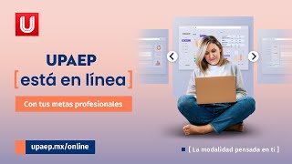 UPAEP Está en línea con tus metas profesionales  UPAEP Online [upl. by Garner]