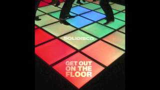 Solidisco  Get Out On The Floor Original Mix [upl. by Nalad]