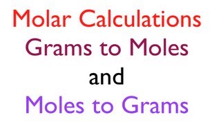 Molar Conversions Grams to Moles and Moles to Grams [upl. by Blaise]