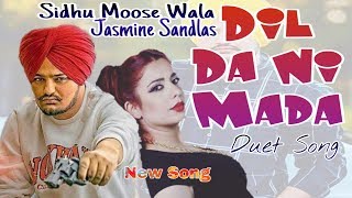 Dil Da Ni Mada  Song  Sidhu Moose Wala  Jasmine Sandlas  New Punjabi Song 2018 [upl. by Audie]