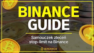 Jak korzystać z Binance  Samouczek zleceń stoplimit na Binance stop loss na Binance [upl. by Hekking382]