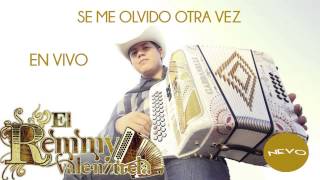 Remmy Valenzuela  Se Me Olvido Otra Vez En Vivo [upl. by Esther251]