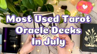 Most Used Tarot and Oracle Decks In July 2024🐾 [upl. by Annad]