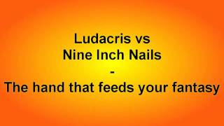 Ludacris vs Nine Inch Nails  The hand that feeds your fantasy HD  320 kBits [upl. by Kinch992]