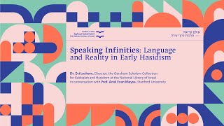 Language and Reality in Early Hasidism Dr Zvi Leshem in conversation with Prof Ariel Evan Mayse [upl. by Cade]