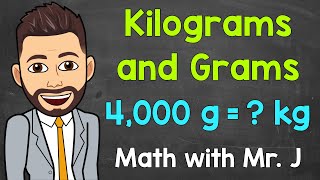 Kilograms and Grams  Converting kg to g and Converting g to kg  Math with Mr J [upl. by Enenej737]