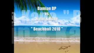 Damian DP vs Nalin amp Kane  Beachball 2010 [upl. by Airam]