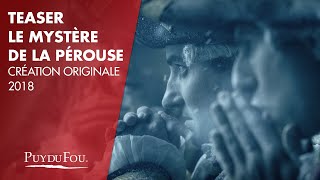 Teaser quotLe Mystère de La Pérousequot  Création Originale 2018  Puy du Fou [upl. by Hpotsirhc]