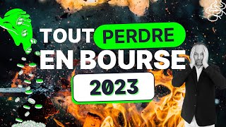 BOURSE Comment tout perdre en 2023 30 actions pour ruiner investisseurs débutants Indice MDR n°3 [upl. by Krystle]