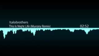 Italobrothers  This Is Nightlife Munzey Remix Free Download [upl. by Raynold]