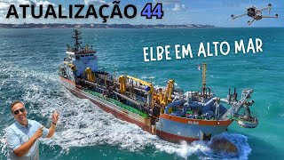 Atualização 44  Engorda da Praia de Ponta Negra  LONG RANGE ATÉ A ELBE EM ALTO MAR RUMO A JAZIDA [upl. by Oleic]