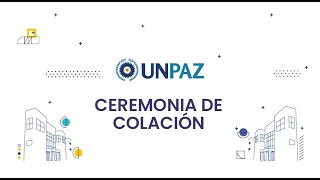 XXII CEREMONIA DE COLACIÓN TURNO MAÑANA UNPAZ [upl. by Peterus]