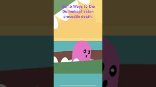 Dumb Ways to Die Dummkopf eaten crocodile death [upl. by Collar372]