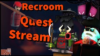 Leaving Soon So Lets Do This Quick  Recroom Quest Stream [upl. by Soma]