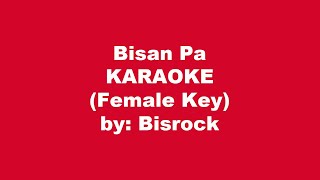 Bisan Pa Karaoke Female Key [upl. by Alleram]