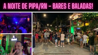 A NOITE DE PIPA A VILA MAIS BADALADA DO RIO GRANDE DO NORTE RN  DICAS DE VIAGEM [upl. by Aihtak335]