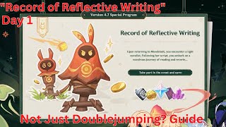 quotRecord of Reflective Writingquot Day 1 Not Just Doublejumping Guide【Genshin Impact 47】 [upl. by Cocks]