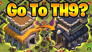 SHOULD I GO TO TH9  Maxing TH8 Discussion  Clash of Clans  TH8 Loonion [upl. by Laikeze]