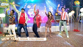 NEW YEAR SPECIAL I FULL EPISODE 3070  Taarak Mehta Ka Ooltah Chashmah  NEW Episodes  तारक मेहता [upl. by Broek537]