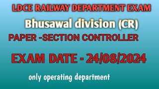 LDCE RAILWAY EXAM PAPER SCOR BHUSAWAL DIV CREXAM DATE24082024 OPRATING DEPARTMENT [upl. by Ellehcin]