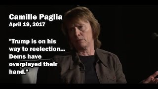 Camille Paglia quotTrump is on his way to reelection Dems have overplayed their handquot [upl. by Iredale226]