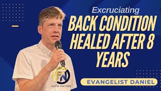 Excruciating Back Condition healed After 8 Years Evangelist Daniel’s Testimony [upl. by Atsirtal]