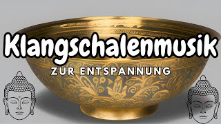 Entspannende Klangschalenmusik Harmonien die die Sinne umarmen und das Herz berühren [upl. by Pirnot475]