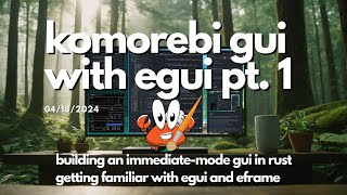 Building a GUI for my Tiling Window Manager in Pure Rust with egui and eframe  Part 1 [upl. by Ahel]