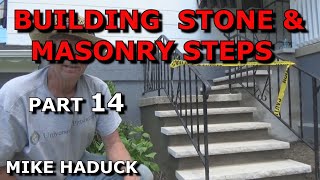 BUILDING STONE amp MASONRY STEPS part 14 Mike Haduck [upl. by Eiloj]