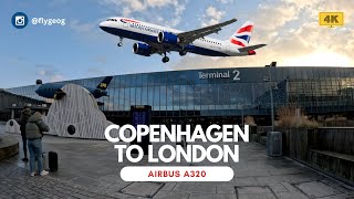 4K TRIP REPORT  Copenhagen CPH  London Heathrow LHR  British Airways A320 [upl. by Gnel]