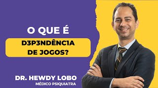 O que é D3p3ndênc1a de Jogos [upl. by Jaquelin928]