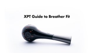 XPT Guide to Breather Fit [upl. by Dietsche]