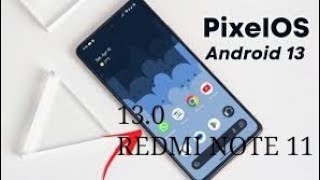 PixelOS 130  UPDATED  REDMI NOTE 11 [upl. by Eedia]