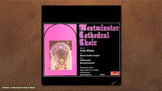 “Westminster Cathedral Choir” Westminster Cathedral 1972 Colin Mawby [upl. by Hibbert31]