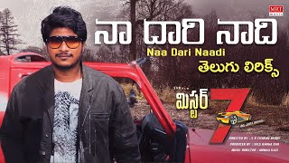 Naa Dari Naadi  Lyrical Song  Mr 7  Neelam Upadhyay  Svr  MRT Music  Telugu Movie Song [upl. by Nelle]