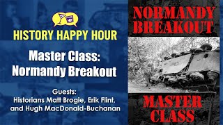 History Happy Hour Episode 200 Normandy Master Class [upl. by Tillinger]