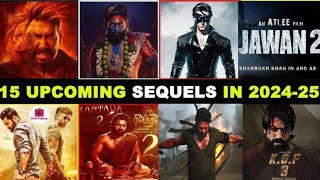 15 upcoming sequels in 202425 kgfchapter3pushpa2 pathan2 salar2 [upl. by Areic]