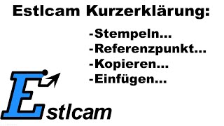 Estlcam Kurzerklärung Stempeln  Referenzpunkt  Kopieren und Einfügen [upl. by Nenney]