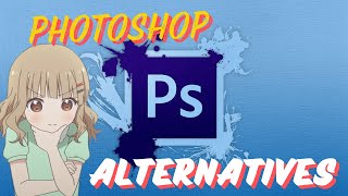 5 Alternatives to Photoshop  Adobe Has Gone Crazy [upl. by Ahsuas182]