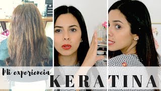 MI EXPERIENCIA CON LA KERATINA│CUANTO DURA COSTO CUIDADOS SHAMPOO ETC [upl. by Rozele19]