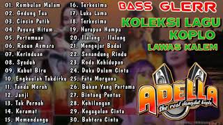 OM ADELLA Full Album DANGDUT KOPLO LAWAS TERHITS Kumpulan Tembang Lawas Original [upl. by Nisse386]