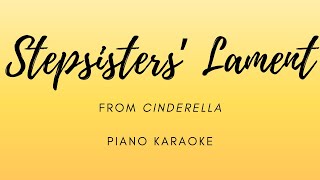 Stepsisters Lament  from Cinderella  Piano Karaoke [upl. by Nodyarg]