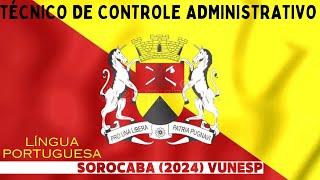 RESPONDENDO QUESTÃ•ES DE PORTUGUÃŠS  VUNESP 2024  TÃ‰CNICO DE CONTROLE ADMINISTRATIVO SOROCABASP [upl. by Arhoz241]