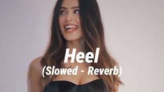 Heel  Slowed Reverb [upl. by Aiem905]