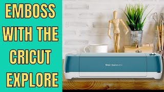 Embossing with the Cricut Explore [upl. by Tedman]